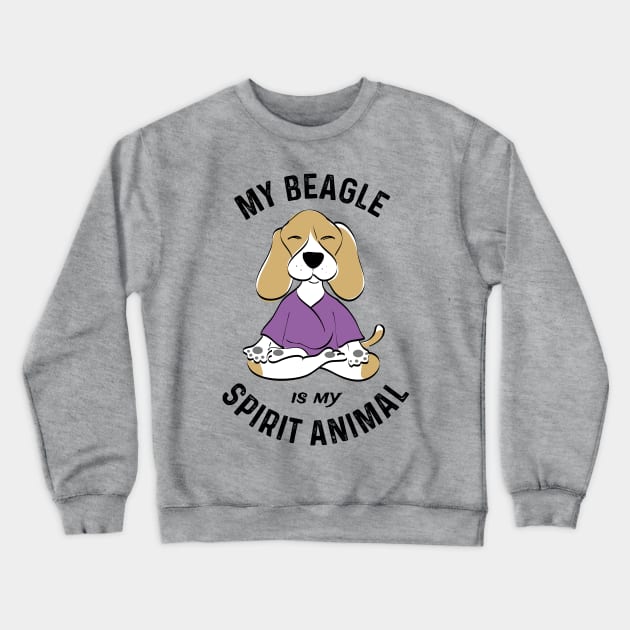 My Beagle Is My Spirit Animal Beagle Lover Gifts Crewneck Sweatshirt by atomguy